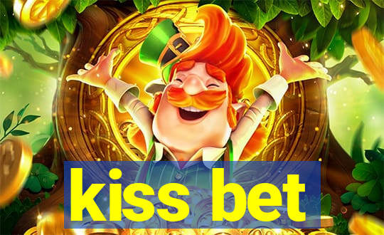 kiss bet